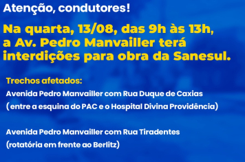 Atenção, condutores! Avenida Pedro Manvailler terá interdições nesta quarta-feira (13)