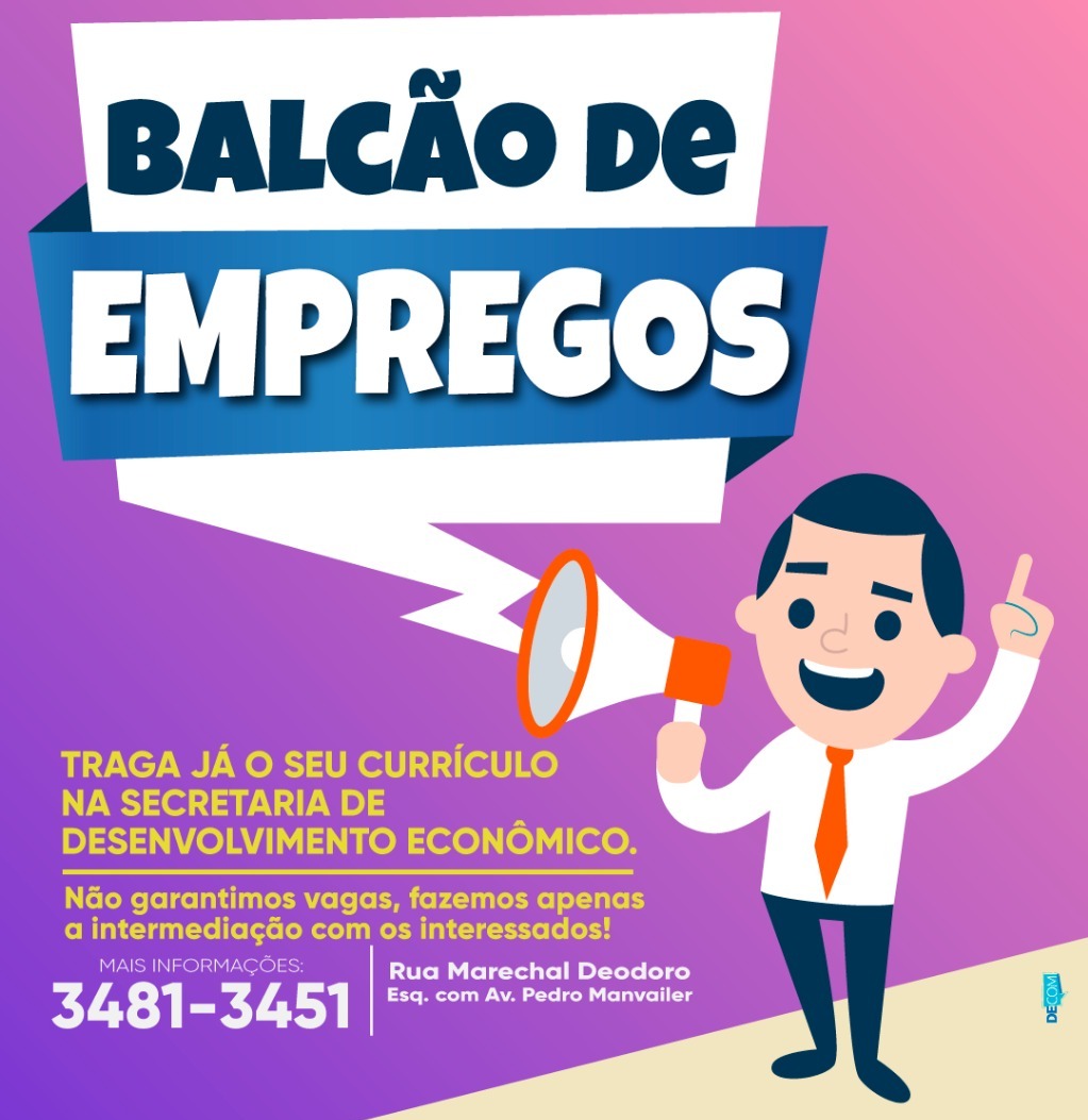 Secretaria Municipal de Desenvolvimento Econômico oferece Balcão de Emprego