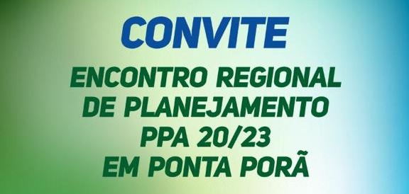 Amambai participa de Encontro Regional de Planejamento do Plano Plurianual de 2020/23 nesta terça-feira
