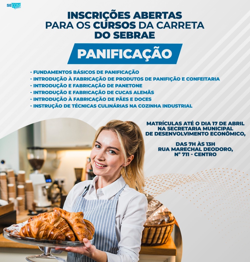 Secretaria de Desenvolvimento Econômico está com inscrições abertas para Carreta do SEBRAE de Panificação