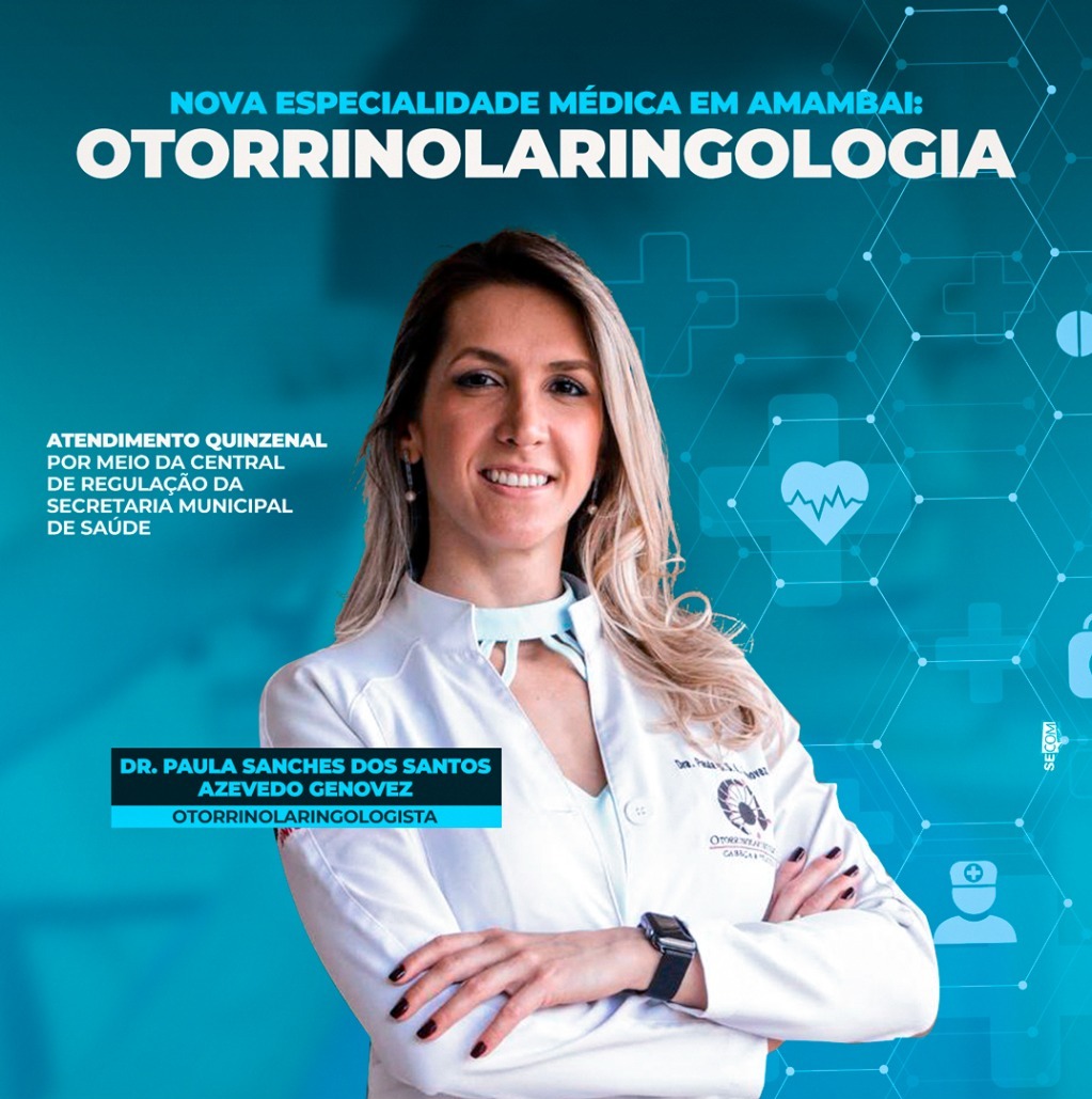 Otorrinolaringologia é a nova especialidade médica do município de Amambai