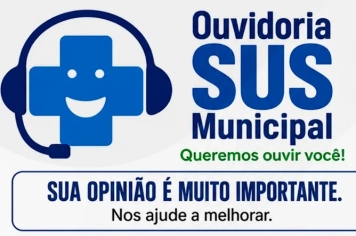Ouvidoria SUS Municipal está disponível para receber sugestões, reclamações, denúncias e elogios da população