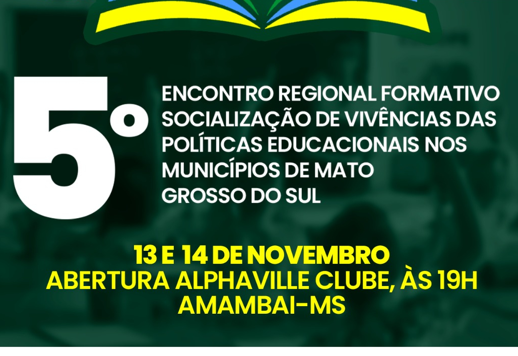 Amambai sedia o 5º Encontro Regional Formativo sobre Políticas Educacionais de Mato Grosso do Sul