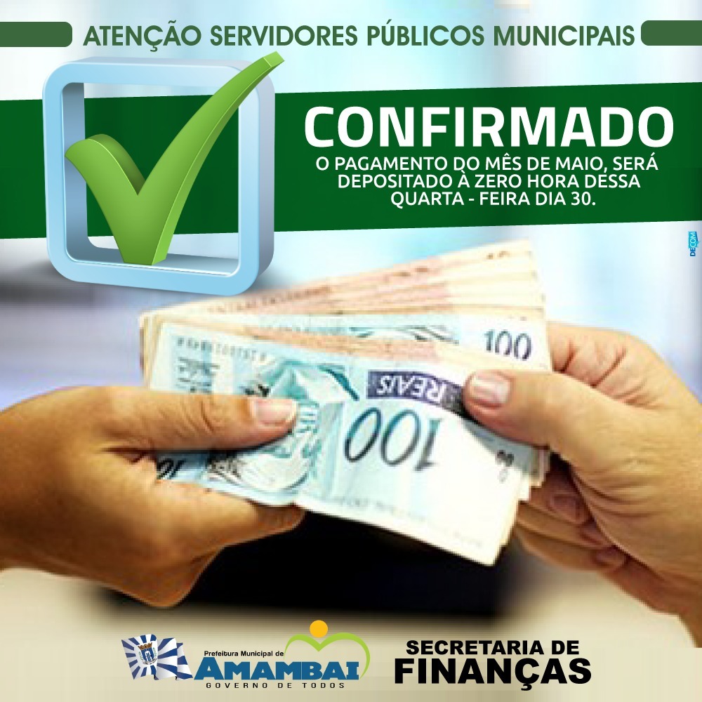 PREFEITURA DE AMAMBAI INFORMA: O Pagamento do Mês de maio, será depositado à zero hora dessa quarta-feira dia 30.