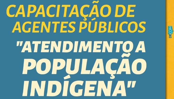 Coordenadoria de Políticas Públicas para Mulheres realiza capacitação para Atendimento da População Indígena