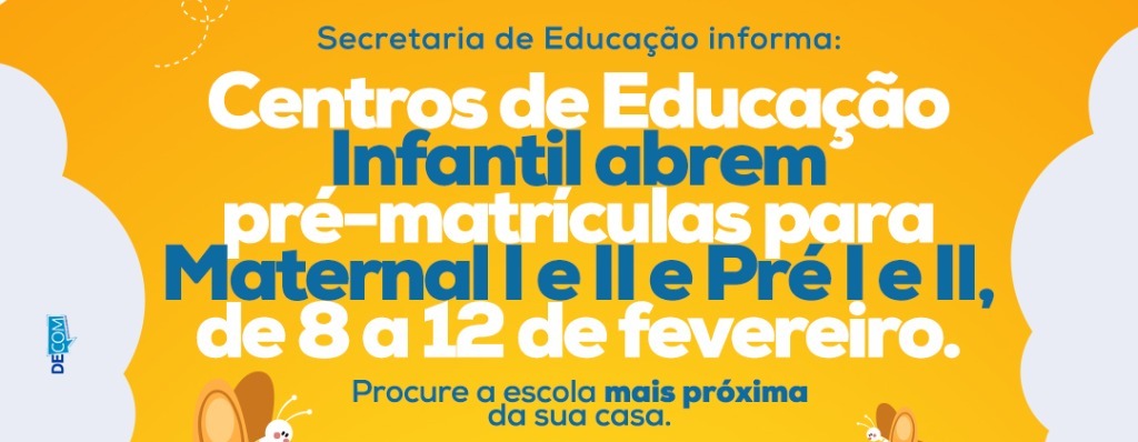 Secretaria Municipal de Educação abre pré-matrículas para Maternal e Pré na próxima segunda-feira