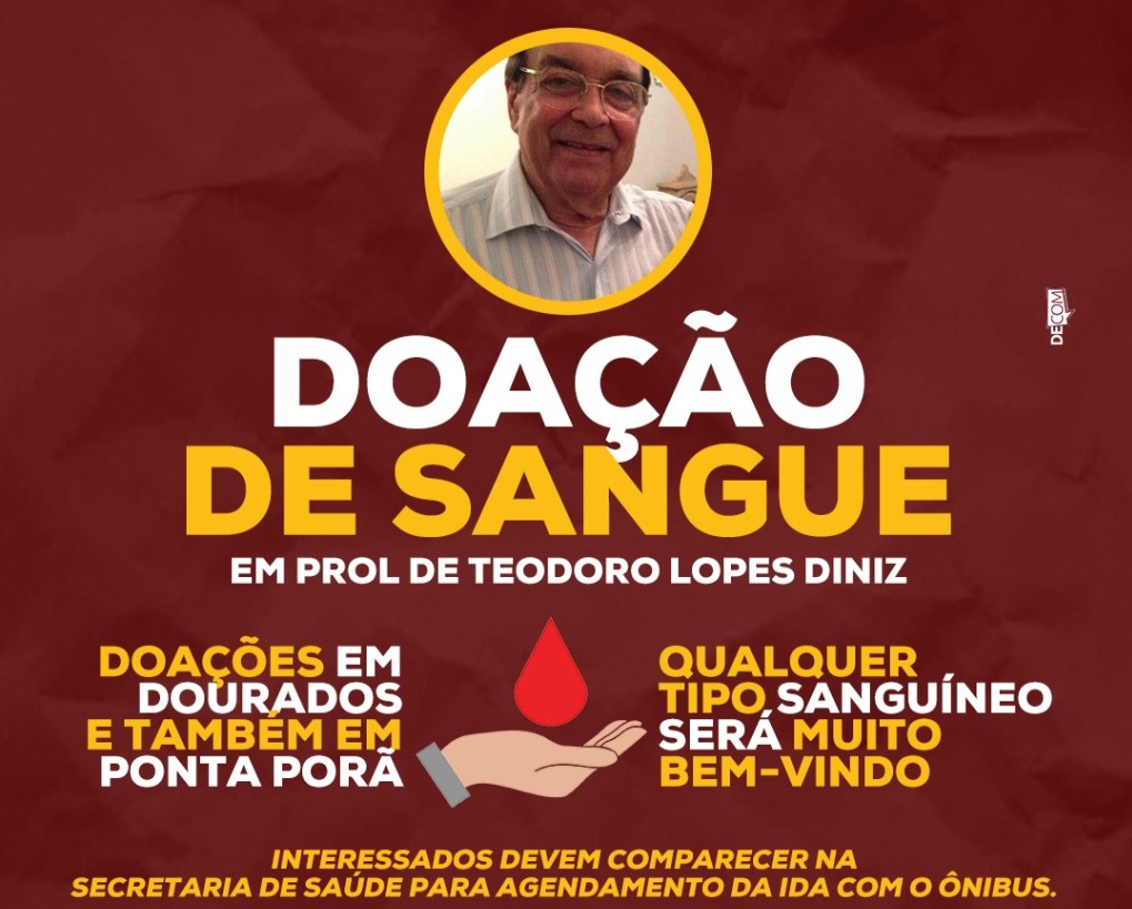 Prefeitura de Amambai convoca população para doação de sangue ao médico amambaiense Teodoro Diniz