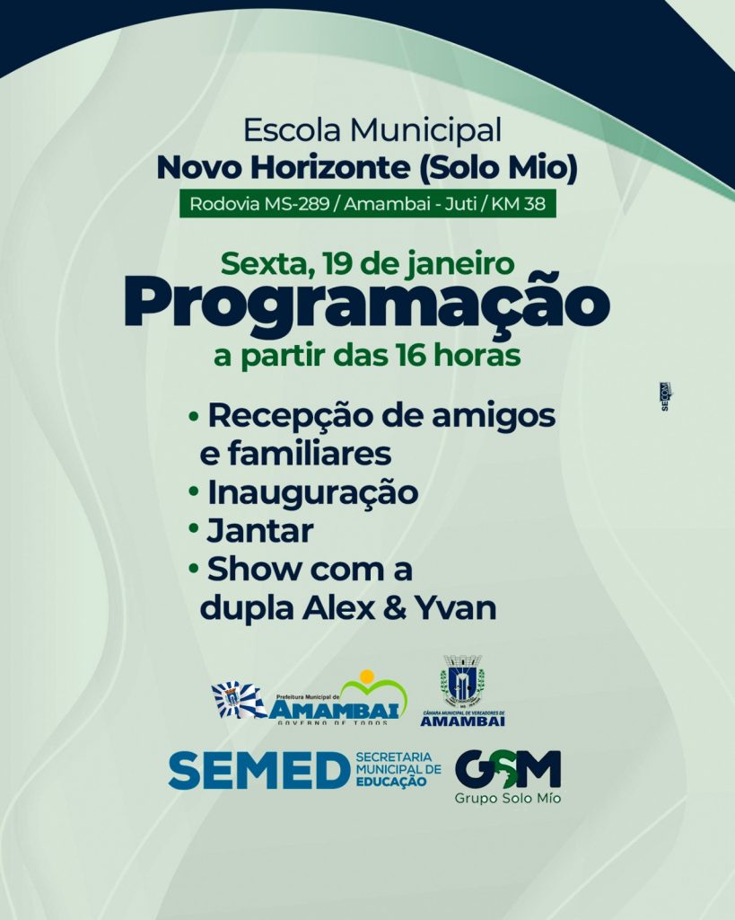 Prefeitura de Amambai, Governo do Estado, Grupo Solo Mio e Câmara Municipal inauguram nesta sexta Escola Novo Horizonte